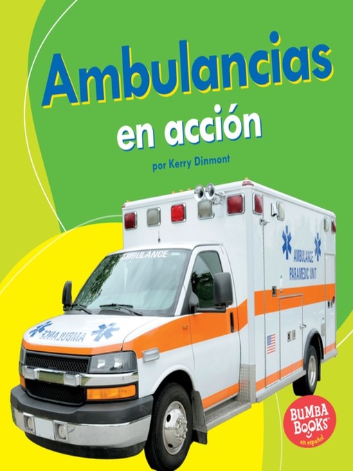 Title details for Ambulancias en acción (Ambulances on the Go) by Kerry Dinmont - Wait list